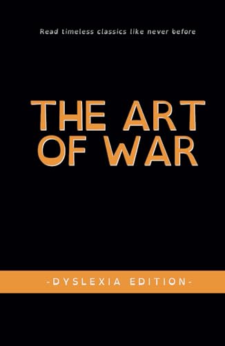 The Art of War - Dyslexia Edition: Read Timeless Classics Like Never Before von Independently published